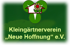 Kleingärtnerverein "Neue Hoffnung" e.V.